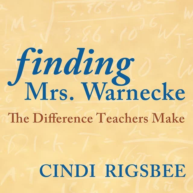 Finding Mrs. Warnecke: The Difference Teachers Make