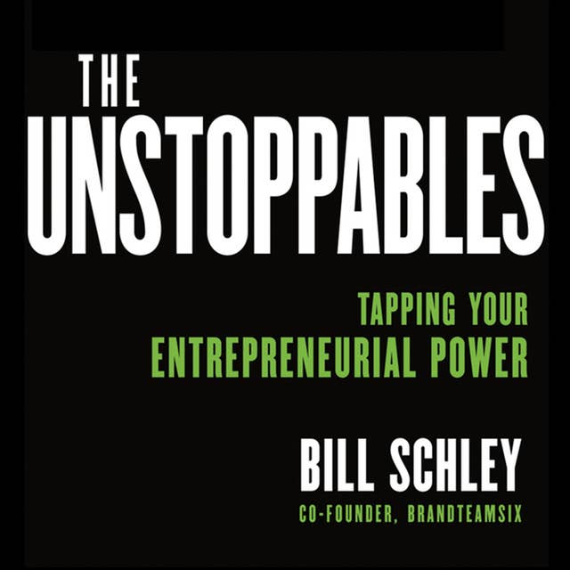 The UnStoppables: Tapping Your Entrepreneurial Power