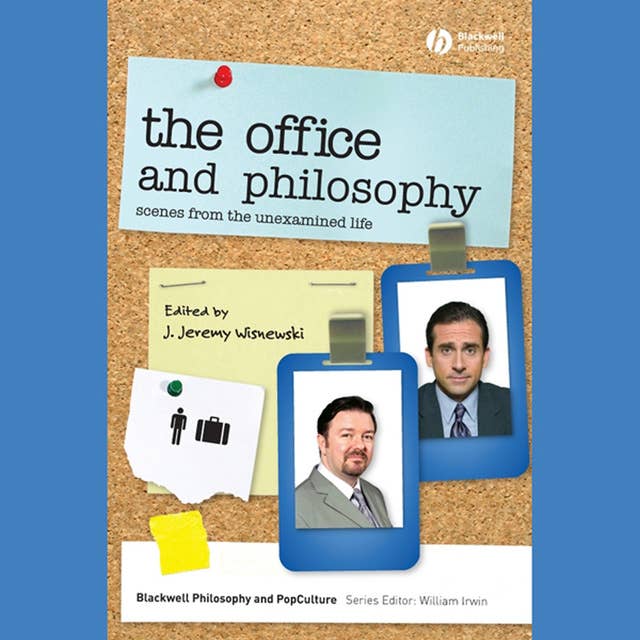 The Office and Philosophy: Scenes from the Unexamined Life