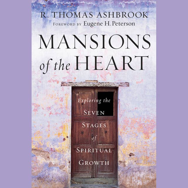 Mansions of the Heart: Exploring the Seven Stages of Spiritual Growth: Exploring the Seven Stages of Spiritual Growth