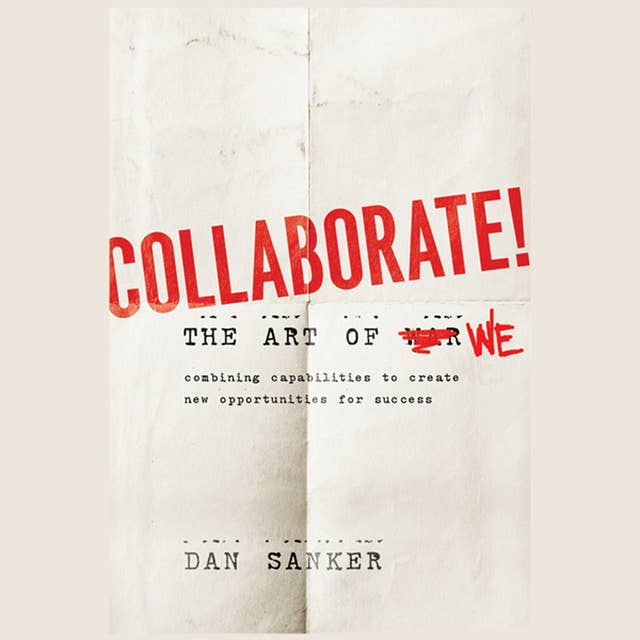 Collaborate: The Art Of We