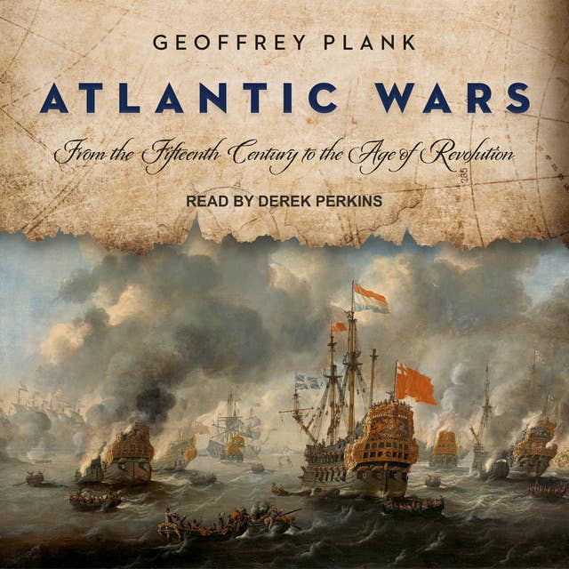 Cover for Atlantic Wars: From the Fifteenth Century to the Age of Revolution