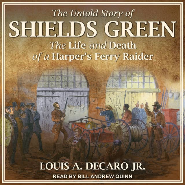 Cover for The Untold Story of Shields Green: The Life and Death of a Harper's Ferry Raider