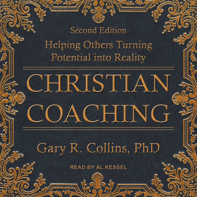 Christian Coaching: Helping Others Turn Potential into Reality, Second Edition