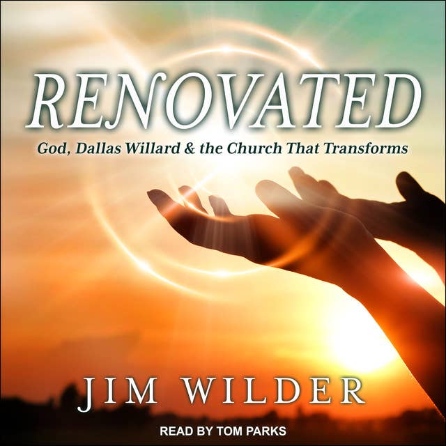Renovated: God, Dallas Willard, and the Church That Transforms
