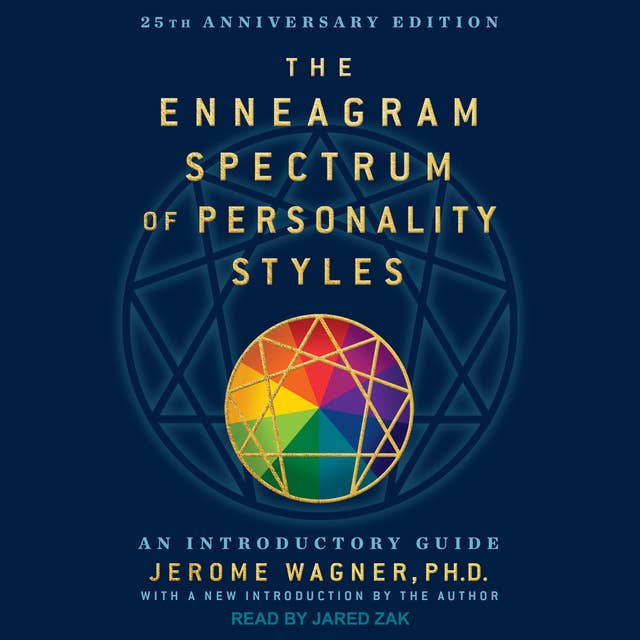 Enneagram Spectrum of Personality Styles an Introductory Guide: 25th Anniversary Edition