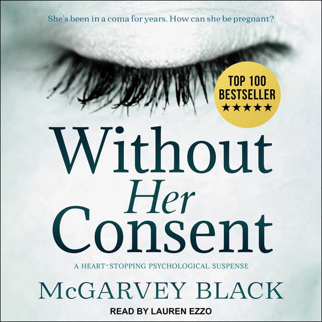 Without Her Consent: A Heart-Stopping Psychological Suspense
