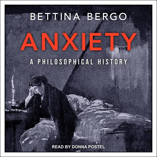 Anxiety: A Philosophical History