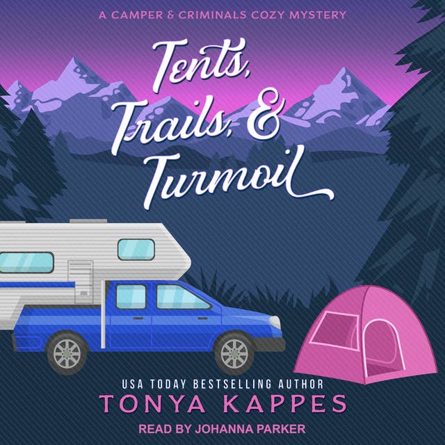 Tents, Trails, & Turmoil