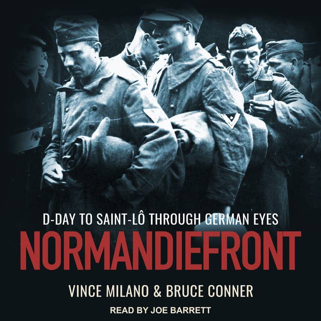 Normandiefront: D-Day to Saint-Lô Through German Eyes