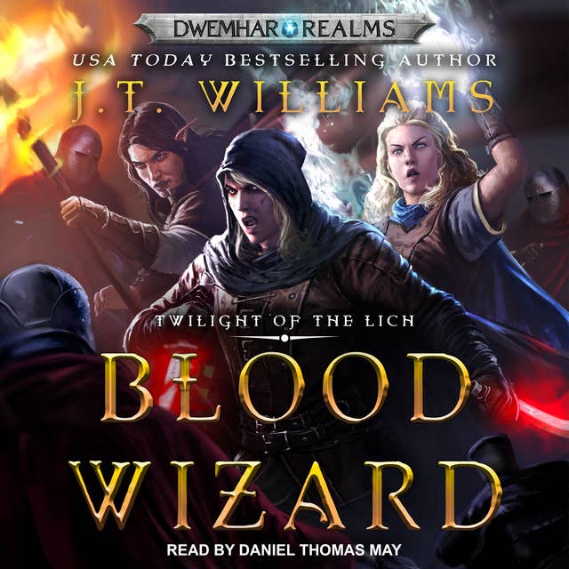 Blood Wizard: Twilight of the Lich
