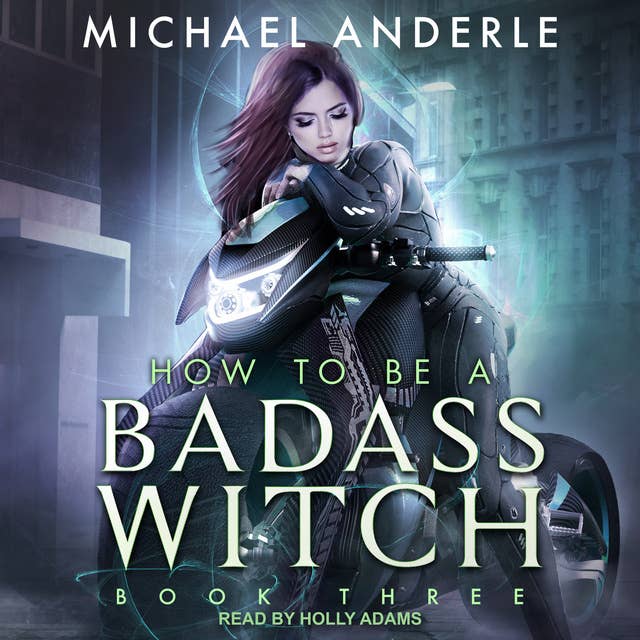 How To Be a Badass Witch: Book Three