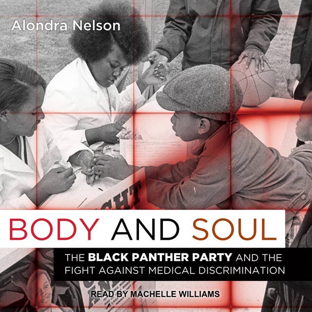 Body and Soul: The Black Panther Party and the Fight Against Medical Discrimination