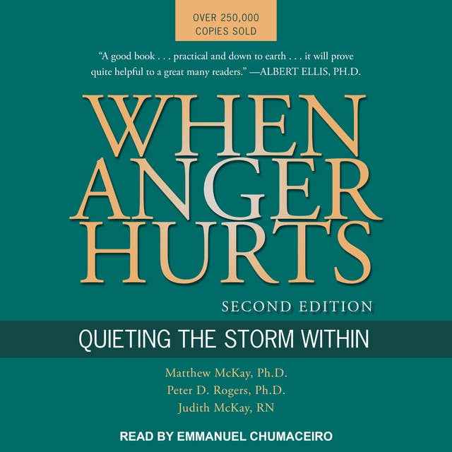 When Anger Hurts: Quieting the Storm Within: Quieting the Storm Within, 2nd Edition