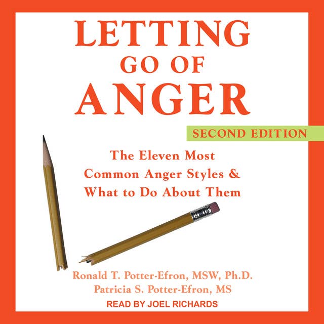 Letting Go of Anger: The Eleven Most Common Anger Styles and What to Do About Them: The Eleven Most Common Anger Styles & What to Do About Them, Second Edition