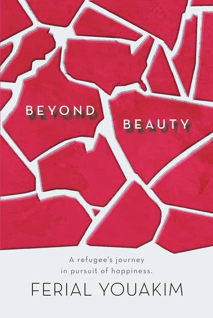 Beyond Beauty: A Refugee’s Journey in Pursuit of Happiness