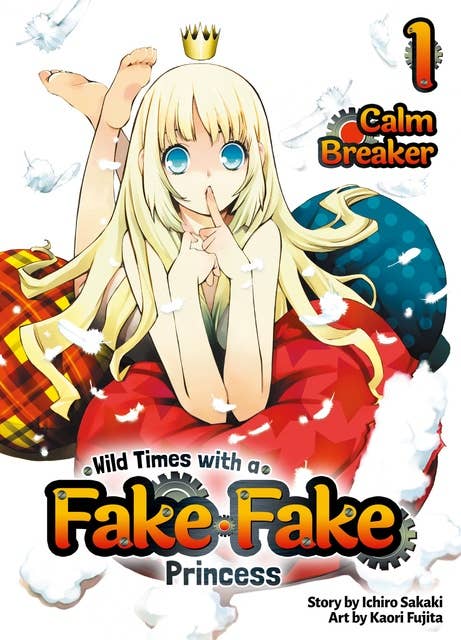 Wild Times with a Fake Fake Princess: Volume 1