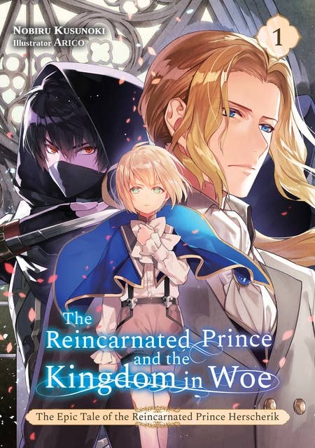 The Reincarnated Prince and the Kingdom in Woe (Volume 1)