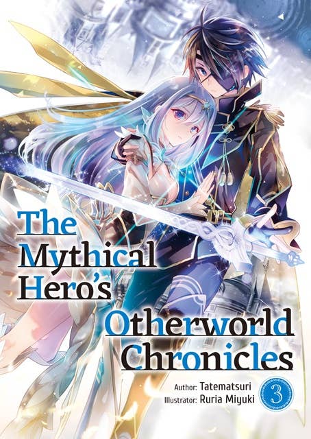The Mythical Hero's Otherworld Chronicles: Volume 3