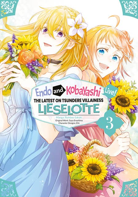 Endo and Kobayashi Live! The Latest on Tsundere Villainess Lieselotte (Manga) Volume 3
