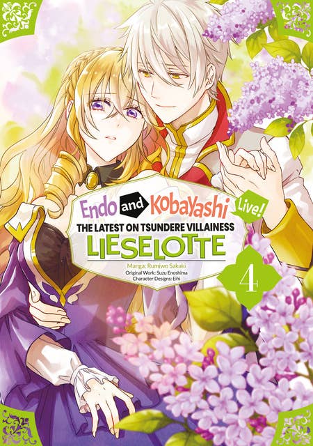 Endo and Kobayashi Live! The Latest on Tsundere Villainess Lieselotte (Manga) Volume 4