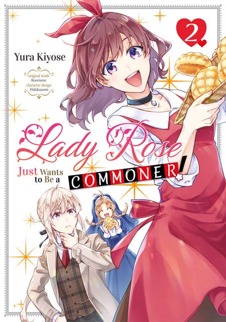 Lady Rose Just Wants to Be a Commoner! Volume 2