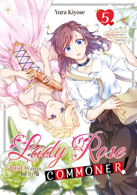 Lady Rose Just Wants to Be a Commoner! Volume 5