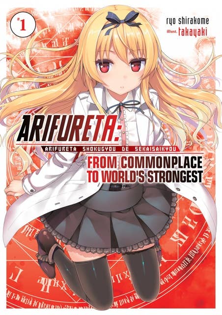 Arifureta: From Commonplace to World’s Strongest: Volume 1