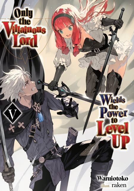 Only the Villainous Lord Wields the Power to Level Up: Volume 5