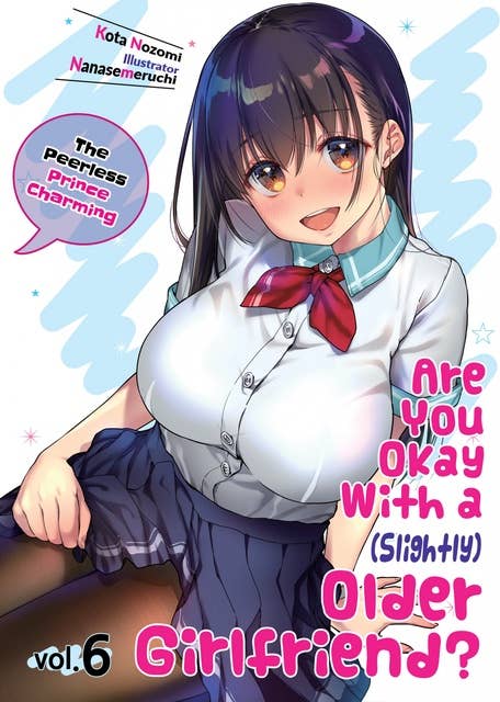 Are You Okay With a Slightly Older Girlfriend? Volume 6