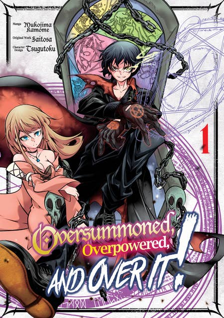 Oversummoned, Overpowered, and Over It! (Manga) Volume 1