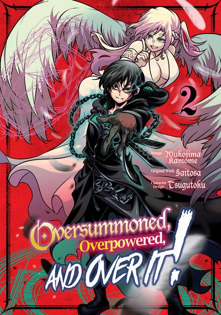 Oversummoned, Overpowered, and Over It! (Manga) Volume 2