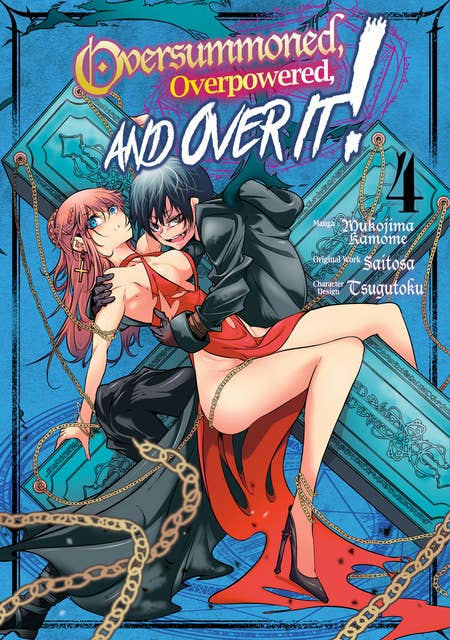 Oversummoned, Overpowered, and Over It! (Manga) Volume 4