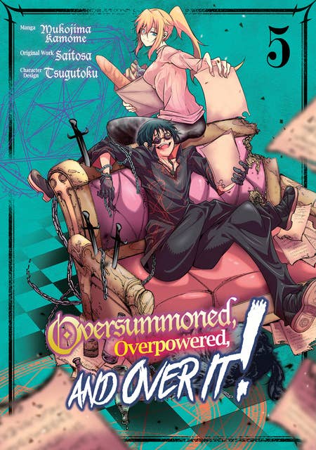 Oversummoned, Overpowered, and Over It! (Manga) Volume 5