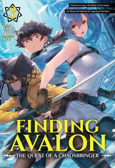 Finding Avalon: The Quest of a Chaosbringer Volume 3