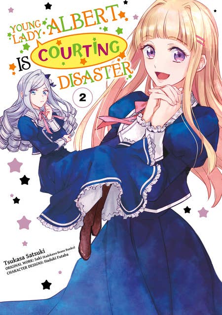 Young Lady Albert Is Courting Disaster (Manga) Volume 2