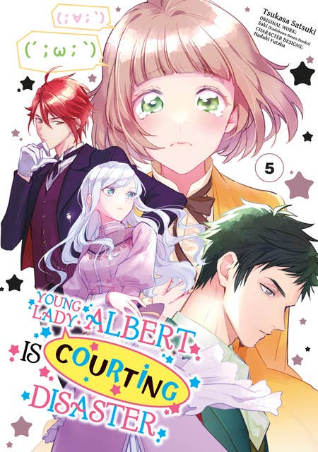 Young Lady Albert Is Courting Disaster (Manga) Volume 5