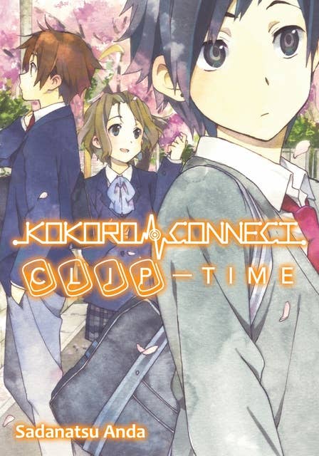 Kokoro Connect Volume 5: Clip Time