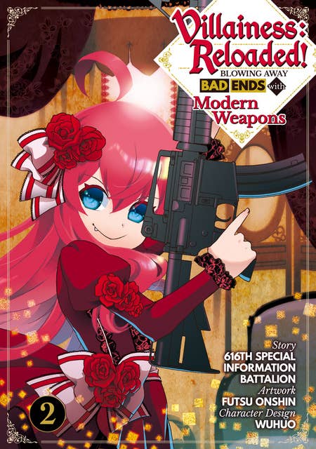 Villainess: Reloaded! Blowing Away Bad Ends with Modern Weapons (Manga) Volume 2
