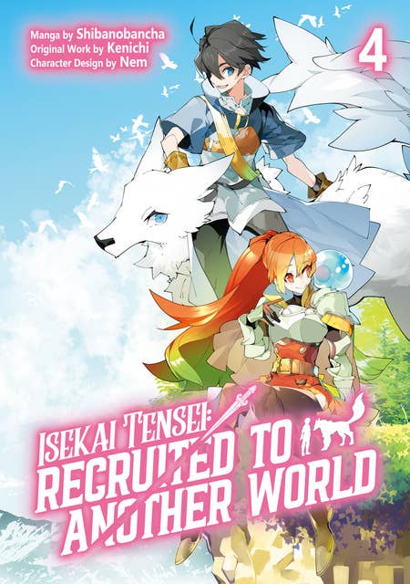 Isekai Tensei: Recruited to Another World (Manga): Volume 4