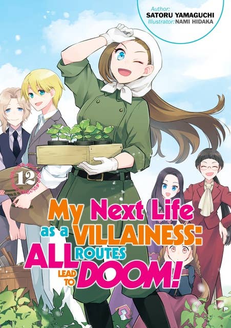 My Next Life as a Villainess: All Routes Lead to Doom! Volume 12 (Light Novel)