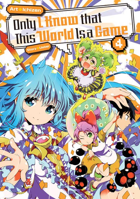 Only I Know that This World Is a Game: Volume 4