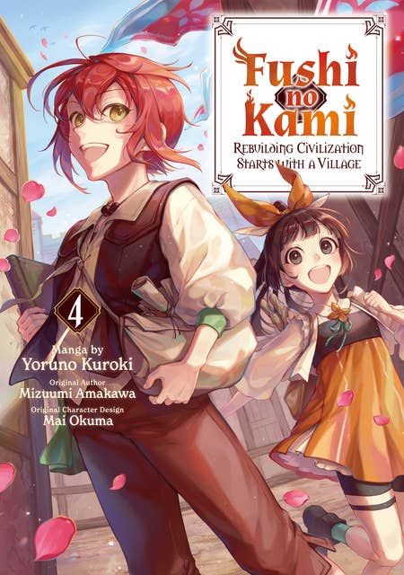 Fushi no Kami: Rebuilding Civilization Starts With a Village (Manga) Volume 4