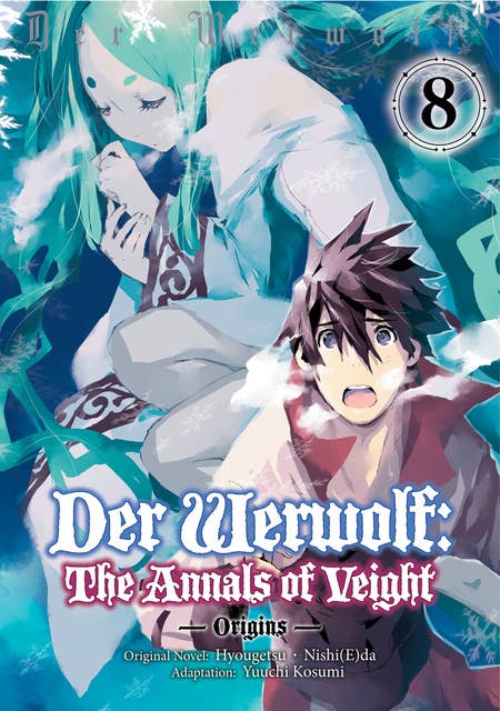 Der Werwolf: The Annals of Veight -Origins- Volume 8