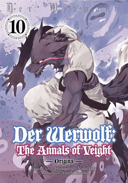 Der Werwolf: The Annals of Veight -Origins- Volume 10
