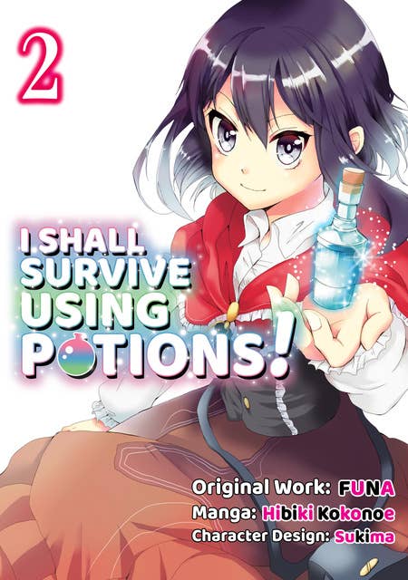 I Shall Survive Using Potions! (Manga) Volume 2