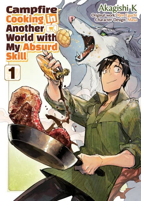 Campfire Cooking in Another World with My Absurd Skill (Manga) Volume 1