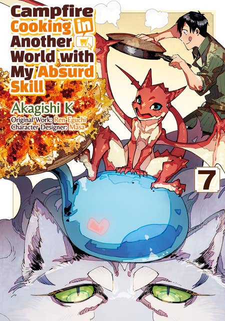 Campfire Cooking in Another World with My Absurd Skill (MANGA) Volume 7