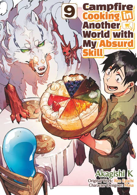 Campfire Cooking in Another World with My Absurd Skill (MANGA) Volume 9