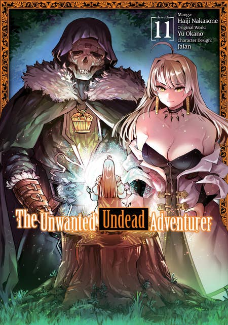 The Unwanted Undead Adventurer (Manga) Volume 11